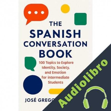 Audiolibro The Spanish Conversation Book José Gregorio PARADA