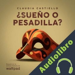 Audiolibro ¿Sueño o pesadilla? Claudia Castiello