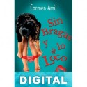 Sin bragas y a lo loco Carmen Amil