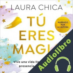 Audiolibro Tú eres magia Laura Chica