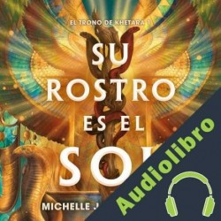 Audiolibro Su rostro es el sol Michelle Jabès Corpora, Jorge Rizzo Tortuero - translator
