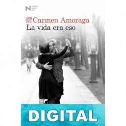 La vida era eso Carmen Amoraga