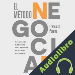 Audiolibro El método negociar Francisco Pereira