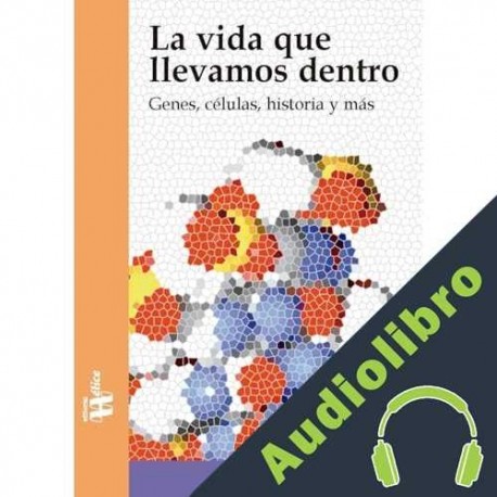 Audiolibro La vida que llevamos dentro Federico Abascal Sebastián de Erice