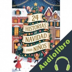 Audiolibro 24 HISTORIAS DE NAVIDAD PARA NIÑOS Mundo Peques