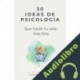 Audiolibro 30 Ideas de psicología que harán tu vida más feliz Paula Maestre Aldecoa