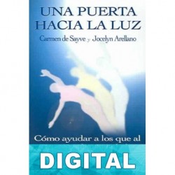 Una puerta hacia la luz Carmen de Sayve & Jocelyn Arellano