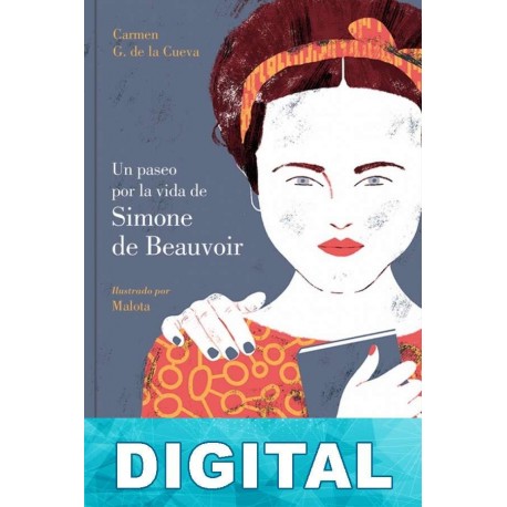 Un paseo por la vida de Simone de Beauvoir Carmen G. de la Cueva