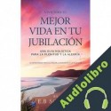 Audiolibro Viviendo Tu Mejor Vida en Tu Jubilación E B Somers