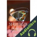 Audiolibro 50 Recetas de Cócteles y Tragos Noemí Cervantes