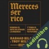 Audiolibro Mereces ser rico Rashad Bilal, Troy Millings