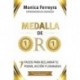 MEDALLA DE ORO: 7 Pasos para Reclamar tu Poder, Acción y Liderazgo   MONICA FERREYRA