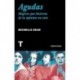 Agudas: Mujeres que hicieron de la opinión un arte (Noema)   Michelle Dean