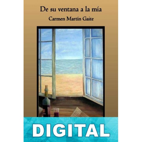 De su ventana a la mía Carmen Martín Gaite