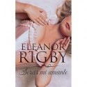 Serás mi amante (Acuerdos de escándalo nº 2)   Eleanor Rigby