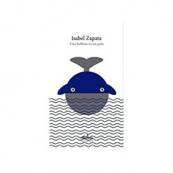 Una ballena es un país  Isabel Zapata