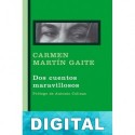 Dos cuentos maravillosos Carmen Martín Gaite