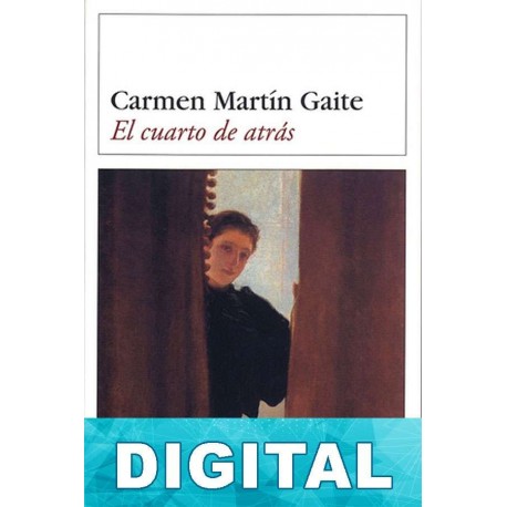 El cuarto de atrás Carmen Martín Gaite
