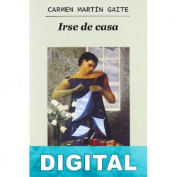 Irse de casa Carmen Martín Gaite