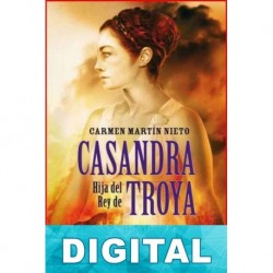 Casandra, hija del rey de Troya Carmen Martín Nieto