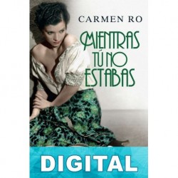 Mientras tú no estabas Carmen Ro