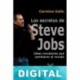 Los secretos de Steve Jobs: ideas innovadoras que cambiaron el mundo Carmine Gallo