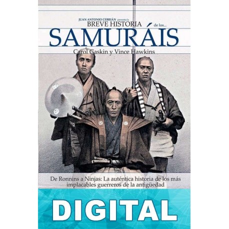 Breve historia de los samuráis Carol Gaskin & Vince Hawkins