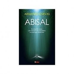 ABISAL: A dos mil metros de profundidad, no existe lugar adonde huir   Armando Cuevas Calderón