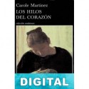 Los hilos del corazón Carole Martínez