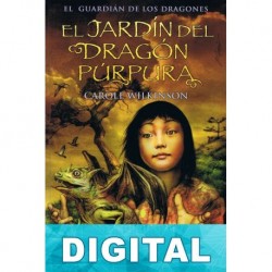 El jardín del Dragón Púrpura Carole Wilkinson