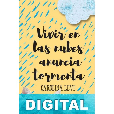 Vivir en las nubes anuncia tormenta Carolina Levi