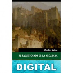 El falsificador de la alcazaba Carolina Molina