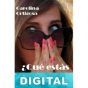 ¿Qué estás mirando? Carolina Ortigosa
