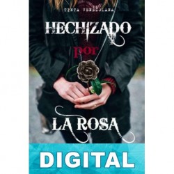 Hechizado por la rosa Carolina Vivas