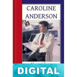 Una vida y dos destinos Caroline Anderson