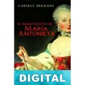 El diario secreto de María Antonieta Carolly Erickson