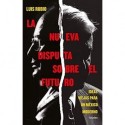 La nueva disputa sobre el futuro: Ideas viejas para un Mexico moderno Luis Rubio