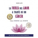 LA FUERZA DEL AMOR ATRAVES DE UN CANCER SELENE NATIVIDAD JAZO FLORES