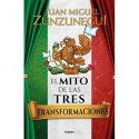 El mito de las tres transformaciones Juan Miguel Zunzunegui