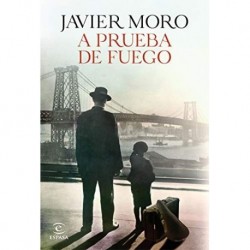 A prueba de fuego Javier Moro