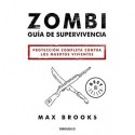 Zombi: Guía de supervivencia: Protección completa contra los muertos vivientes Max Brooks