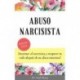 Abuso Narcisista Recuperar Tu Vida Después de un Abuso Emocional Paul Sharp
