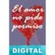 El amor no pide permiso A. M. Silva