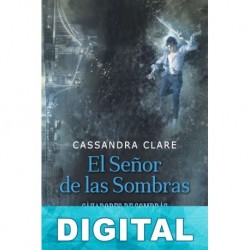 El Señor de las Sombras Cassandra Clare