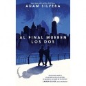 Al final mueren los dos Adam Silvera