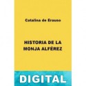 Historia de la monja alférez Catalina de Erauso