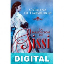 La maldicion de Sissi Catalina de Habsburgo