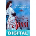 La maldicion de Sissi Catalina de Habsburgo