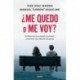 ¿Me quedo o me voy?: Reflexiones para decidir continuar o terminar una relación de pareja Tere Díaz