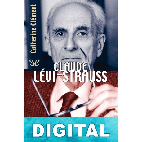 Claude Lévi-Strauss Catherine Clément